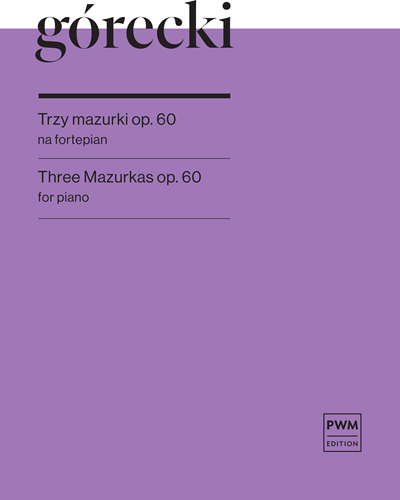 Three Mazurkas, op. 60 — Mikołaj Górecki