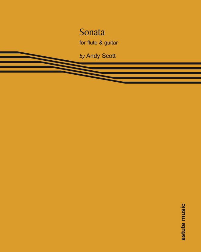 Sonata for Flute and Guitar — Andy Scott