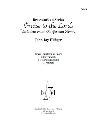 Praise to the Lord — John Jay Hilfiger