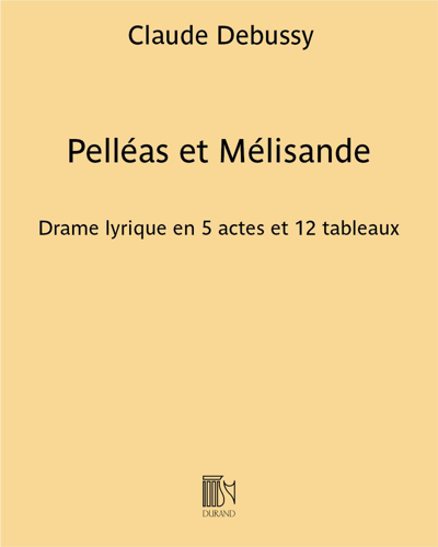 Pelléas et Mélisande — 德彪西