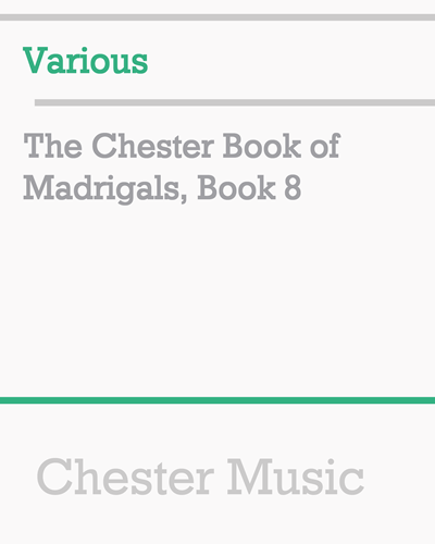 The Chester Book of Madrigals, Book 8 — 合集