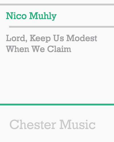 Lord, Keep Us Modest When We Claim — 尼科·穆利