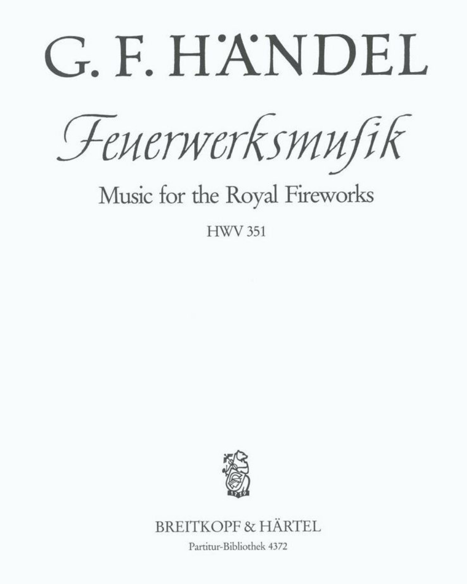 Music for the Royal Fireworks in D major, HWV 351 — 亨德尔