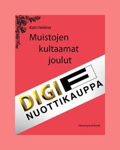 Muistojen kultaamat joulut — Katri Helena