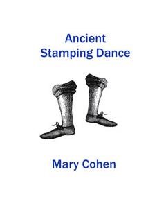 Ancient Stamping Dance — Mary Cohen