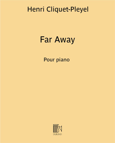 Far Away (Extract No. 2 from 'Deux Bleus') — Henri Cliquet-Pleyel