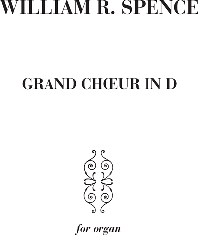 Grand chœr in D — William Ramsay Spence