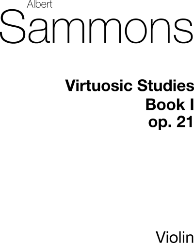 Virtuosic Studies for Violin, op. 21 Book 1 — Alexander Sammons