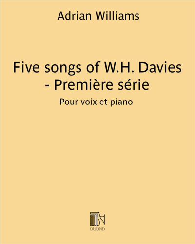 Five Songs of W.H. Davies - Première série — Adrian Williams