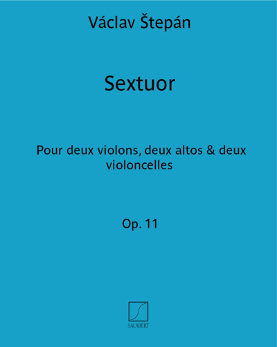 Sextuor, op. 11 — Václav Štěpán