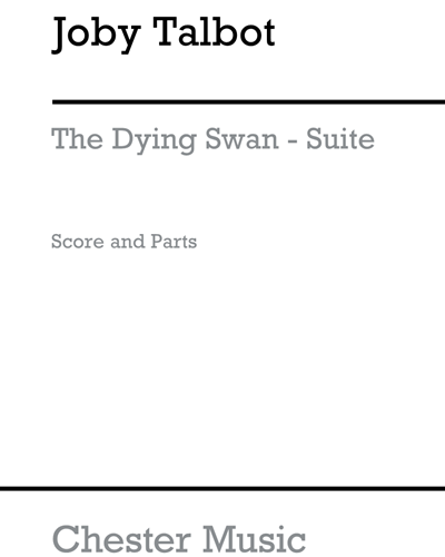 The Dying Swan Suite — Joby Talbot