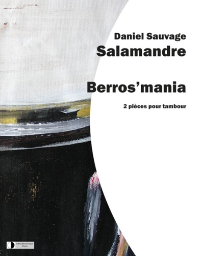 "Salamandre" & "Berros'mania" — Daniel Sauvage