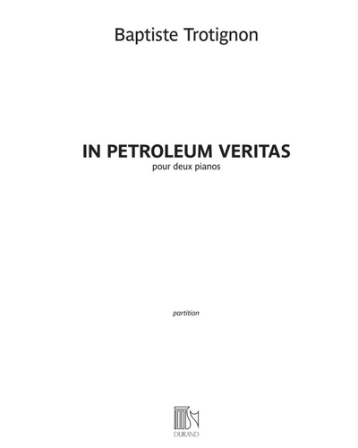 In petroleum veritas — Baptiste Trotignon