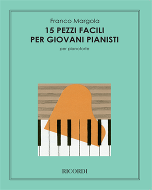 Fifteen Easy Pieces for Young Pianists — Franco Margola
