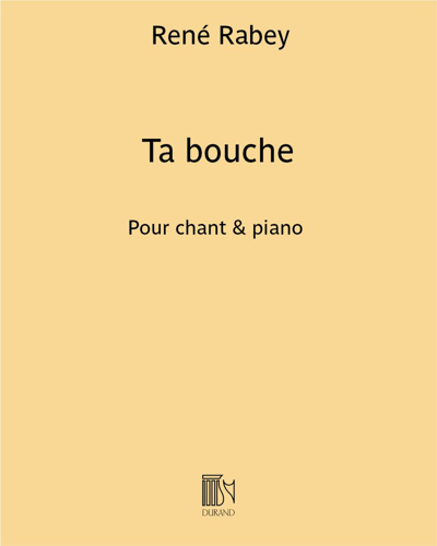 Ta bouche — René Rabey