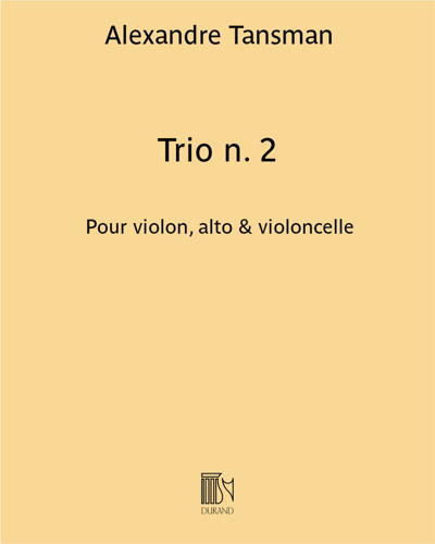 Trio No. 2 for Violin, Viola & Cello — Alexandre Tansman