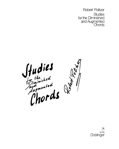 Studies for the Diminished and Augmented Chords and their Scales — Robert Politzer