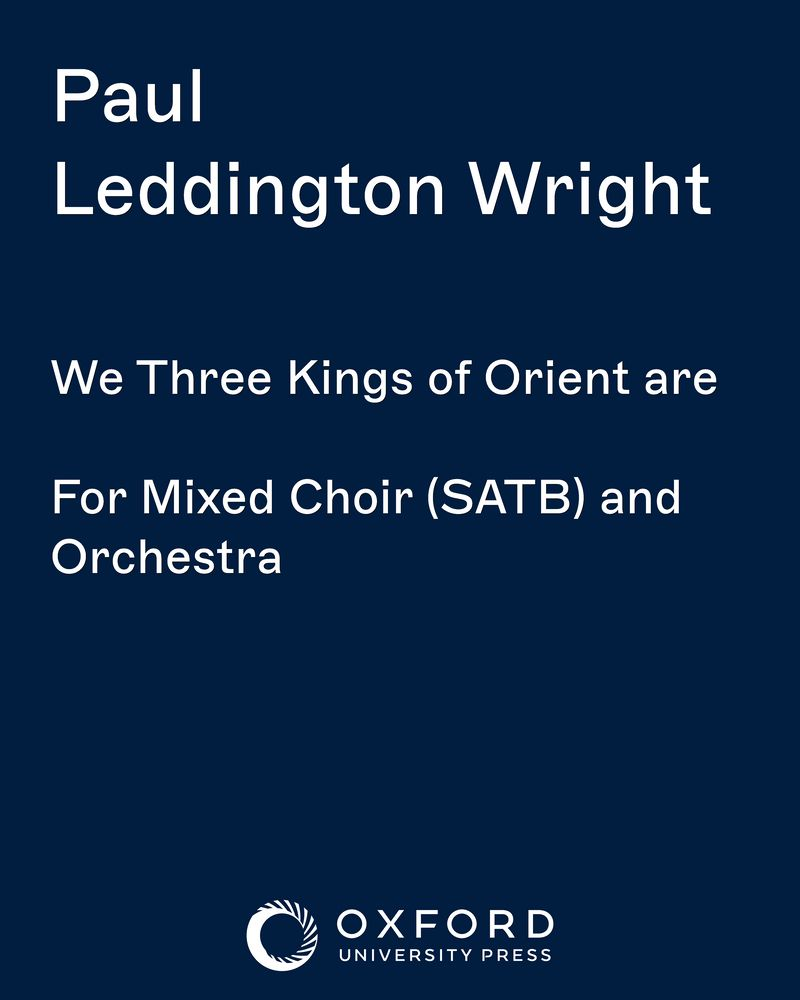 We three kings of Orient are — Paul Leddington Wright