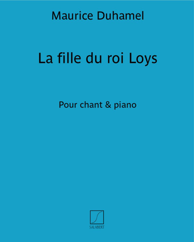 La fille du roi Loys — Maurice Duhamel