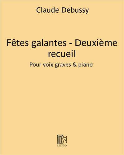 Fêtes galantes - Deuxième recueil — 德彪西