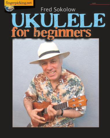 Ukulele for Beginners — Fred Sokolow