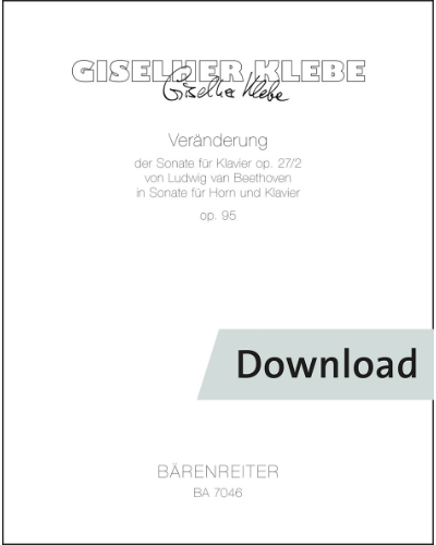 Veränderung der Sonate für Klavier op. 27/2 von Ludwig van Beethoven in eine Sonate für Horn und Klavier op. 95 — Giselher Klebe