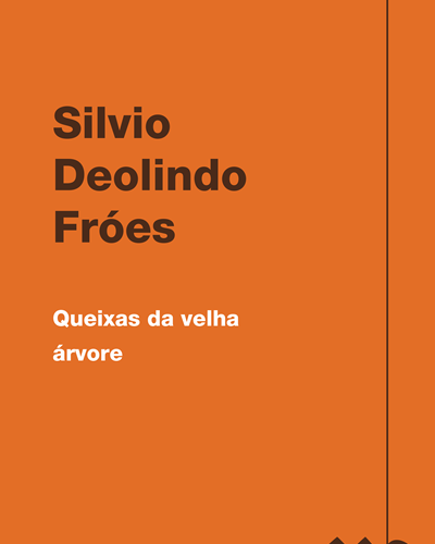 Queixas da velha árvore — Silvio Deolindo Fróes