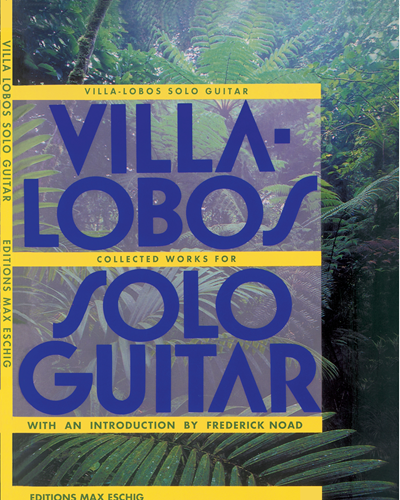 Collected Works for Solo Guitar — Heitor Villa-Lobos