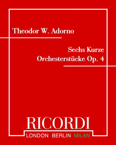 Sechs Kurze Orchesterstücke Op. 4 — Theodor W. Adorno