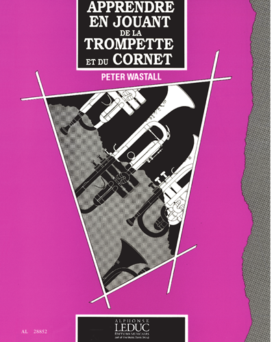 Apprendre en jouant de la trompette et du cornet — Peter Wastall