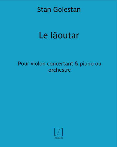 Le lăoutar (fantaisie et danse moldave) — Stan Golestan