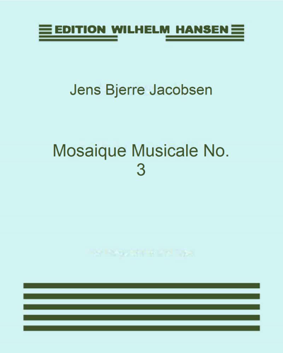 Mosaique Musicale No. 3 — Jens Bjerre Jacobsen