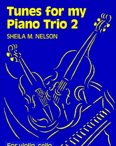 Tunes for My Piano Trio, Vol. 2 — Sheila Mary Nelson