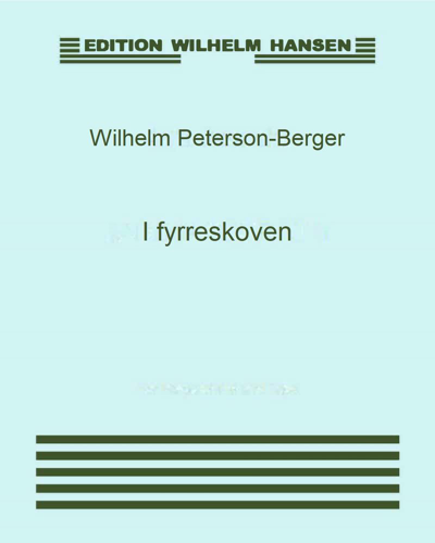 I fyrreskoven — Wilhelm Peterson-Berger