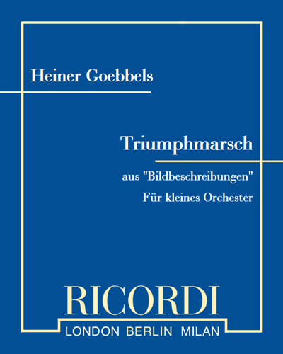 Triumphmarsch (aus "Bildbeschreibungen") — Heiner Goebbels
