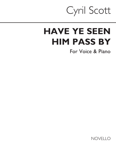 Have Ye Seen Him Pass By? — 西里尔·斯科特