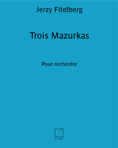 Trois Mazurkas — Jerzy Fitelberg