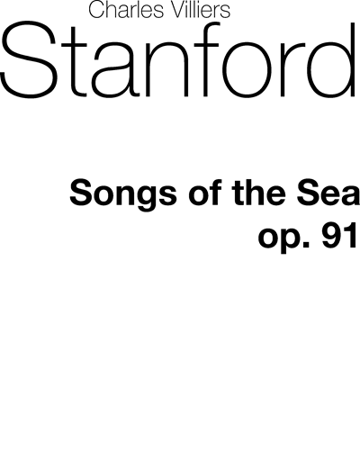Songs of the Sea, op. 91 — 斯坦福