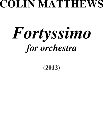 Fortyssimo — Colin Matthews