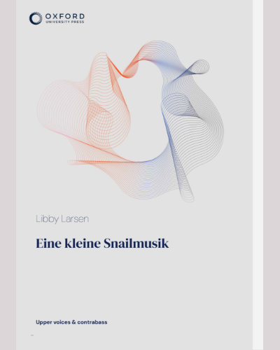 Eine kleine Snailmusik — Libby Larsen