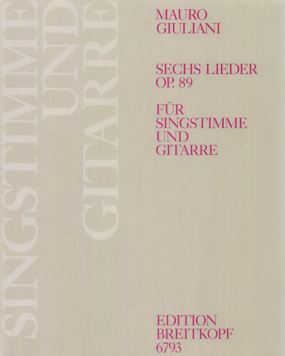 6 Lieder, op. 89 (After Goethe) — 毛罗·朱利亚尼