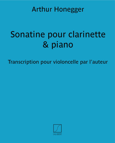 Sonatine pour clarinette & piano -  Transcription pour violoncelle et piano — 奥涅格