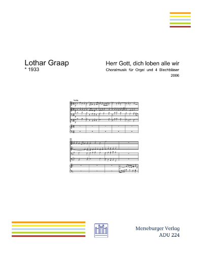 Herr Gott, dich loben alle wir — Lothar Graap