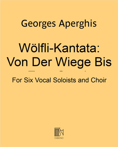 Wölfli-Kantata: Von Der Wiege Bis Zum Graab — Georges Aperghis