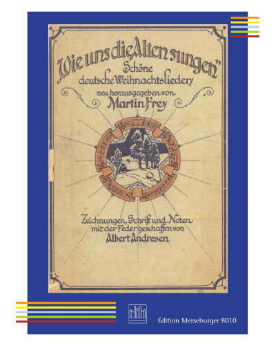 Wie uns die Alten sungen — Martin Frey