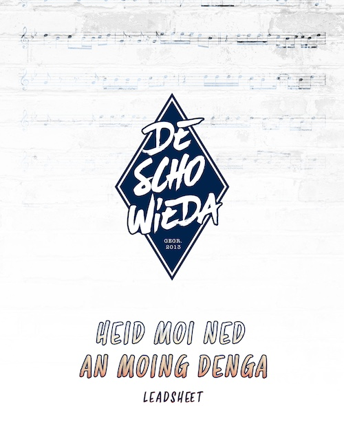 Heid moi ned an moing denga — DeSchoWieda