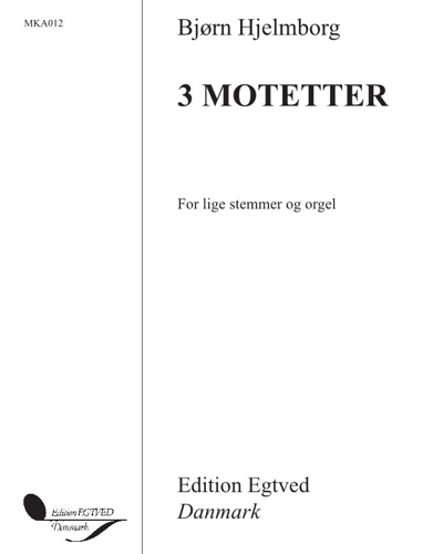 Three Motets — Bjørn Hjelmborg