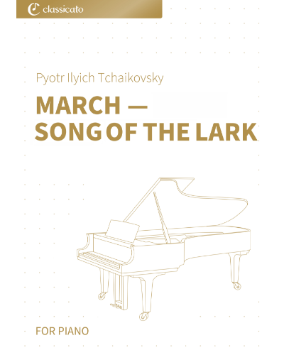 March, 'Song of the Lark' (No. 3 from 'The Seasons, op. 37b') — 柴可夫斯基