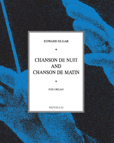 "Chanson de Nuit" & "Chanson de Matin" — 埃尔加