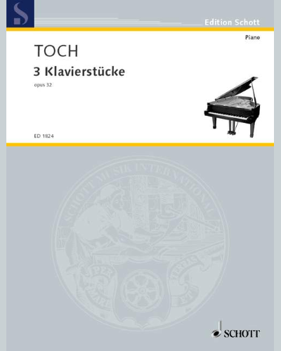 Three Piano Pieces, op. 32 — 恩斯特·托赫